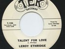 Rare R&B/Soul 45 - Leroy Ethridge - Talent For Love - Tek Records # 106- M-