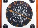 Fairport Convention - Who Knows Where The Time Goes - limited edition pic disc