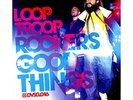 LOOPTROOP ROCKERS - GOOD THINGS 2LP / NM-