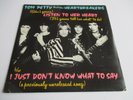 Tom Petty Listen To Her Heart/ I Just Don't Know  Vinyl 7