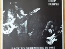 Deep Purple - Back To Nuremberg In 1985 (Rare Collector 's Edition - 150 copies)