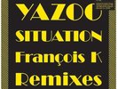 YAZOO - SITUATION THE FRANCOIS K REMIXES- 1 x 12