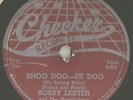 RARE 78 Rpm Record Doo Wop Bobby Lester Shoo Doo-Be Doo on CHECKER