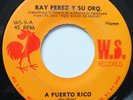 RAY PEREZ Y SU ORQUESTA A PUERTO RICO / TRIBILIN 45 HEAR