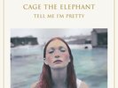 Cage The Elephant - Tell Me Im Pretty Vinyl LP Rca Int. NEW
