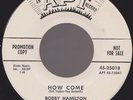 RARE 50s POPCORN/NORTHERN SOUL BOBBY HAMILTON HOW COME + OH YEAH APT DJ ORIG