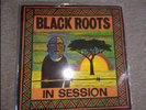 Black Roots ?– In Session Vinyl LP Album Record