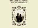 LEBANON HANOVER Why not just be solo LP VINYL 2018