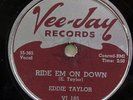 EDDIE TAYLOR-RIDE EM ON DOWN ON VEE JAY BLUES 78RPM-EX