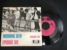 Vinyl 7’’ Single Morning Dew Episode Six Sunshine Girl GERMAN 1967 PYE HT 300118