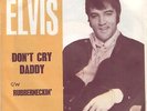 ELVIS PRESLEY-DON'T CRY DADDY-RARE ORIGINAL YUGOSLAV 7