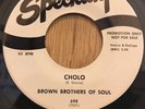BROWN BROTHERS OF SOUL latin soul 45 Cholo / Poquito soul   Specialty VG+