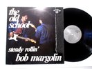 BOB MARGOLIN - The Old School 1989 LP on Powerhouse Muddy Waters sideman NM