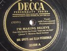 Ink Spots & Ella Fitzgerald 78rpm single 10-inch – Decca #23356 I’m Making Belie