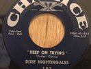 DIXIE NIGHTINGALES gospel soul 45 Keep On Trying / I Don't Know   Chalice