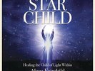 Star Child: Healing the Child of Light Within by Alana Fairchild (English) Compa