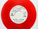 THE BYRDS All I Really Want To Do 45 RED Vinyl 4-43332 PROMO NM H-309