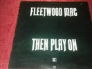 Fleetwood Mac - Then Play On [Reprise] (Reissue UK LP Ex. Vinyl)
