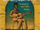 God Don't Never Change: The Songs Of Blind Willie Johnson [VINYL] Vinyl
