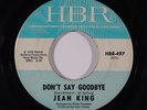Northern Soul 45 JEAN KING Don't Say Goodbye/It's Good Enough For Me on HBR