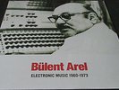 BULENT AREL Electronic Music 1960-1973 (LP)