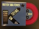 BRITISH SEA POWER Keep On Trying / Bad Bohemian 7
