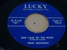 RARE OHIO COUNTRY BOPPER 45 - ZEKIE BROWNING - BAD CASE OF BLUES - LUCKY LABEL