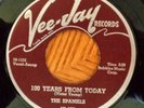 SPANIELS 45 100 years from today / These three words VEE JAY VG++ Doowop Kz210