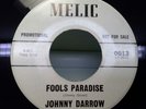 JOHNNY DARROW- FOOLS PARADISE. ORIGINAL US MELIC PROMO. NORTHERN SOUL RARITY. M-