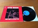 OTIS RUSH - THIS ONE'S A GOOD'UN - BLUE HORIZON - 18 TRACKS - IN EXCELLENT COND.