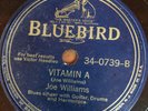 Bluebird 34-0739 (Big) JOE WILLIAMS Vitamin A w Sonny Boy E/E- 78 rpm 1941