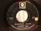 NORTHERN SOUL RARITY JACKIE LEE-DARKEST DAYS,ORIGINAL PRESS #73393 IN DEAD WAX