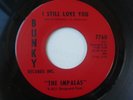 X-OVER Soul 45 - IMPALAS  I STILL LOVE YOU/WHAT SHOULD HE DO-BUNKY 7760- NICE