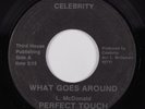 Sweet Soul/Funk Boogie 45 PERFECT TOUCH What Goes Around CELEBRITY HEAR