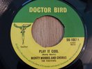 MONTY MORRIS & CHORUS - PLAY IT COOL / OPEN THE DOOR - UK  - VERY GOOD-