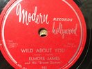 ELMORE JAMES Wild About You / Long Tall Woman MODERN 78 Hot Blues Rare Elmo HEAR
