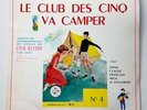 RARE EO DISQUE 33 TOURS SUPERBE ÉTAT + ENID BLYTON : LE CLUB DES CINQS VA CAMPER