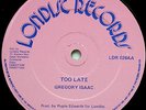 GREGORY ISAACS -TOO LATE / LONELY MAN - RUPIE EDWARDS  ORIG UK PRESS REGGAE 12