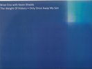 RECORD STORE DAY 2018 BRIAN ENO WITH KEVIN SHIELDS THE WEIGHT OF HISTORY