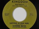 R&B Soul Gospel 45 - Katherine Baxter - Sanctified In Jesus Name - Kingdom - mp3