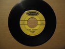 LA LOUISIANNE LITTLE BOB 8067 I GOT LOADED/ NO BODY BUT YOU 45 RECORD