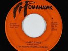 Black Gospel 45 - Mighty Gospel Riders - Hard Times - Tomahawk - mp3