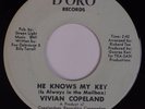 VIVIAN COPELAND: He Knows My Key USA D’ORO Northern Sweet Soul 45 NM- Hear