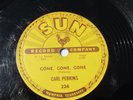 CARL PERKINS GONE, GONE, GONE / LET THE JUKE BOX KEEP ON PLAYING SUN LABEL 78RPM