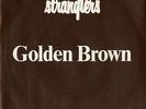 Golden Brown - Brown / White Title Sleeve Stranglers 7