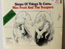 Max Frost & The Troopers - Shape Of Things To Come - Tower 68 - Shrink - OP - NM