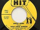 WILD CHILD GIPSON Uncle John Rocknroll Rockabilly R&B Single (It's a hit) *HEAR