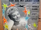 PETULA CLARK YOU ARE MY LUCKY STAR PART TWO EP OG UK PYE / NIXA 7