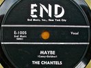 RARE R&B 78 RPM The Chantels Maybe / Come my Little Baby END Label # E-1005 1958