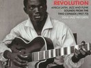 Congo Revolution: Africa Latin Jazz & Funk Sounds From The Two Congos 1957-73...